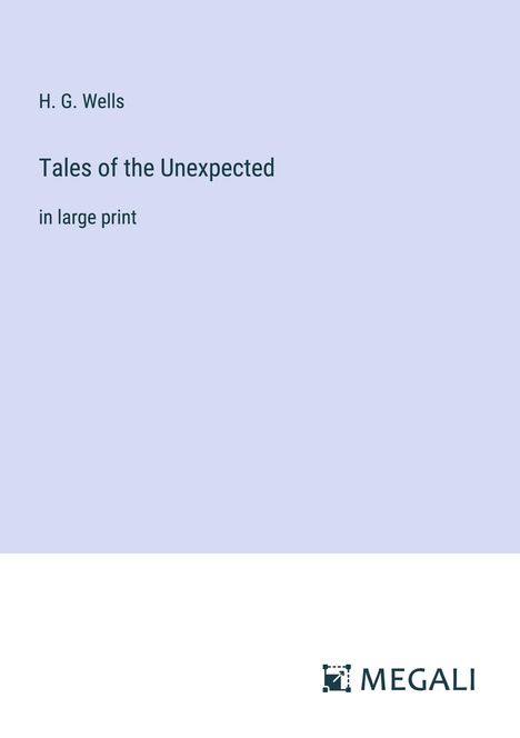 H. G. Wells: Tales of the Unexpected, Buch