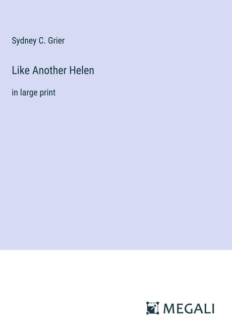 Sydney C. Grier: Like Another Helen, Buch