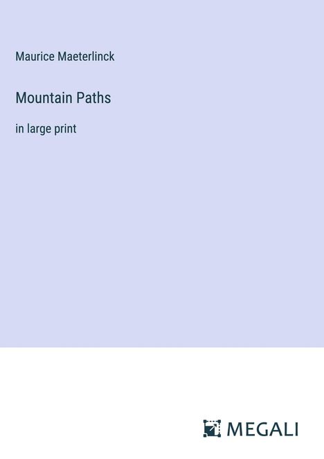 Maurice Maeterlinck: Mountain Paths, Buch