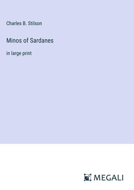Charles B. Stilson: Minos of Sardanes, Buch