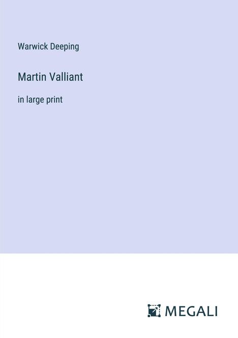 Warwick Deeping: Martin Valliant, Buch