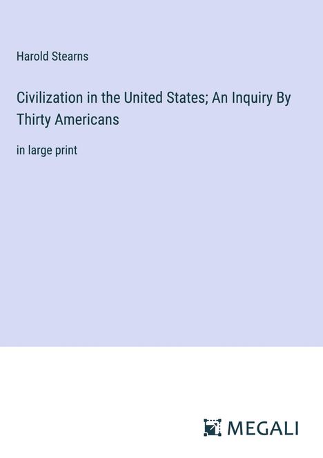Harold Stearns: Civilization in the United States; An Inquiry By Thirty Americans, Buch