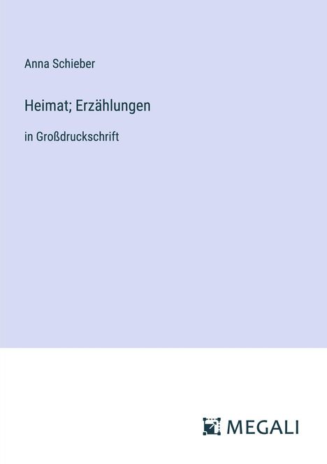 Anna Schieber: Heimat; Erzählungen, Buch