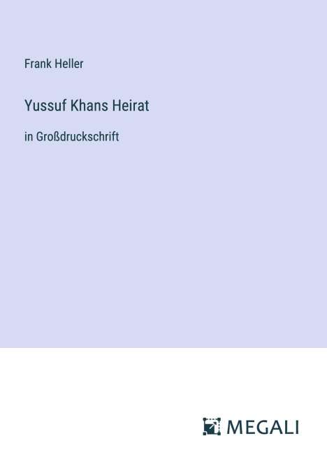 Frank Heller: Yussuf Khans Heirat, Buch