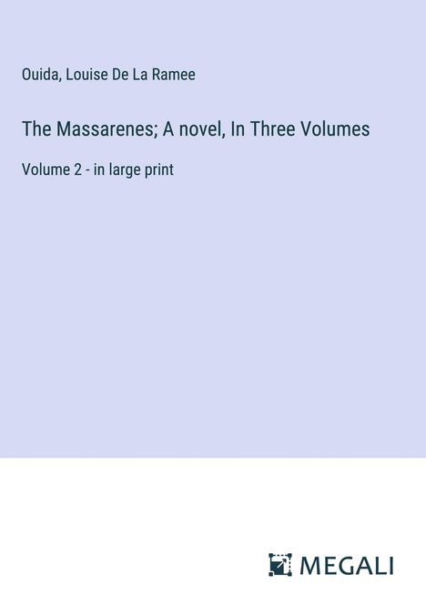 Ouida: The Massarenes; A novel, In Three Volumes, Buch