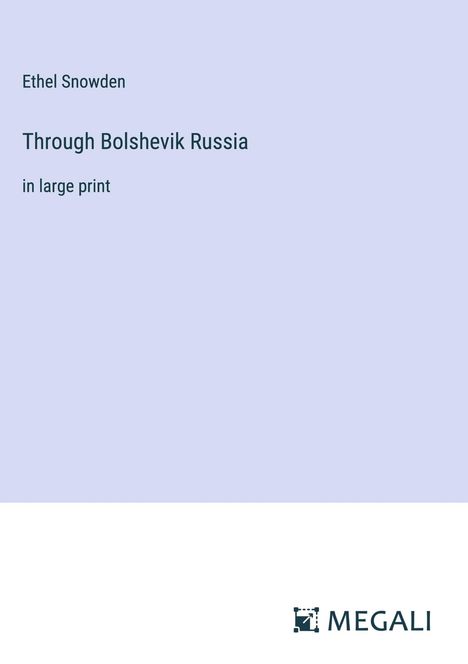 Ethel Snowden: Through Bolshevik Russia, Buch