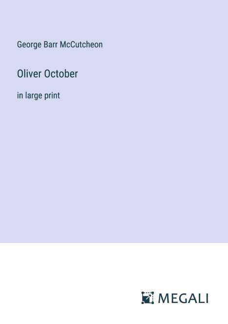 George Barr Mccutcheon: Oliver October, Buch