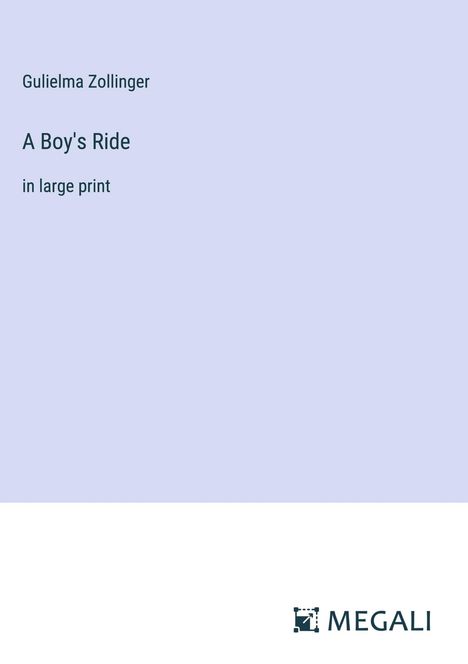 Gulielma Zollinger: A Boy's Ride, Buch