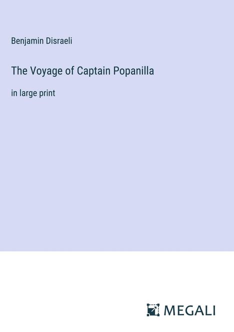 Benjamin Disraeli: The Voyage of Captain Popanilla, Buch