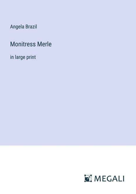 Angela Brazil: Monitress Merle, Buch