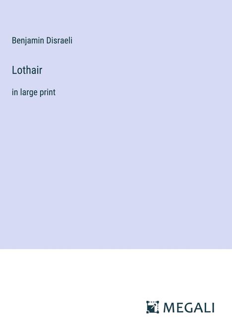 Benjamin Disraeli: Lothair, Buch