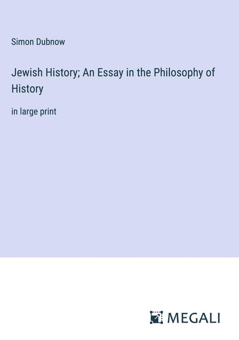 Simon Dubnow: Jewish History; An Essay in the Philosophy of History, Buch