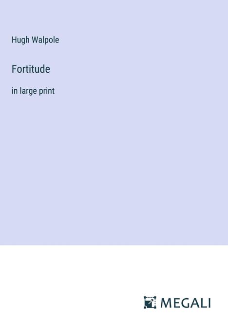 Hugh Walpole: Fortitude, Buch