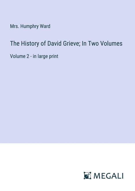 Humphry Ward: The History of David Grieve; In Two Volumes, Buch