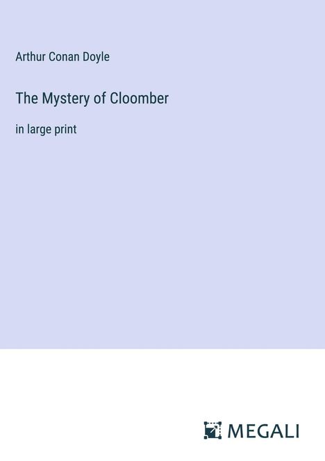 Sir Arthur Conan Doyle: The Mystery of Cloomber, Buch