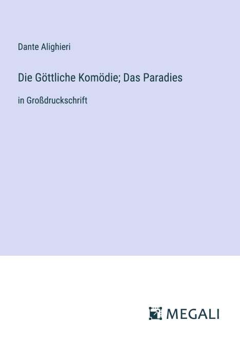 Dante Alighieri: Die Göttliche Komödie; Das Paradies, Buch