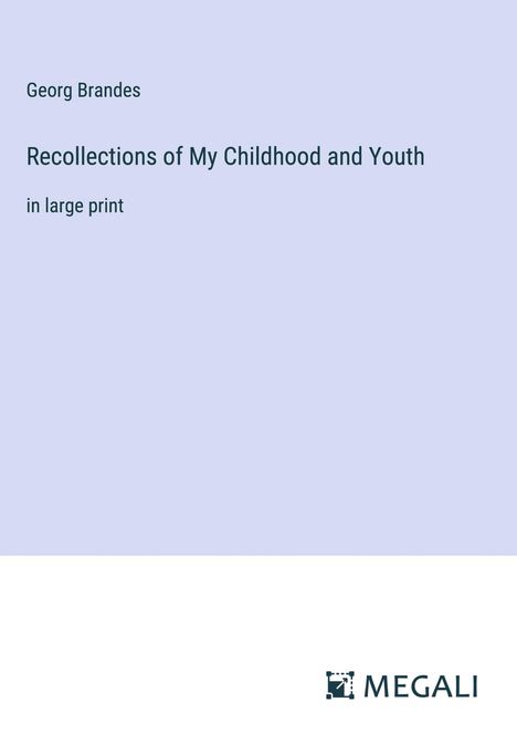 Georg Brandes: Recollections of My Childhood and Youth, Buch