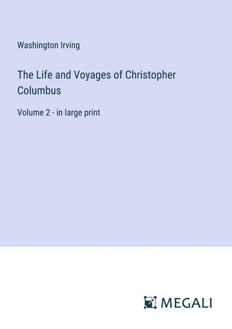 Washington Irving: The Life and Voyages of Christopher Columbus, Buch