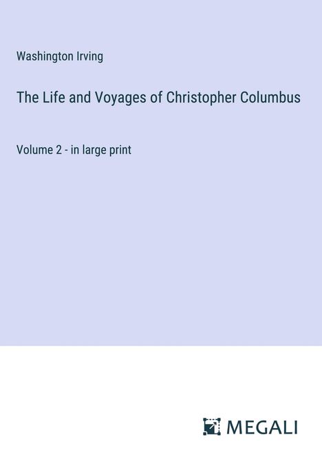 Washington Irving: The Life and Voyages of Christopher Columbus, Buch