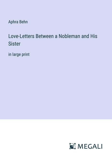 Aphra Behn: Love-Letters Between a Nobleman and His Sister, Buch