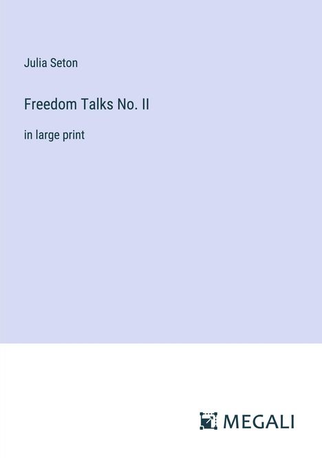 Julia Seton: Freedom Talks No. II, Buch