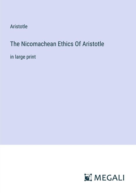 Aristotle: The Nicomachean Ethics Of Aristotle, Buch