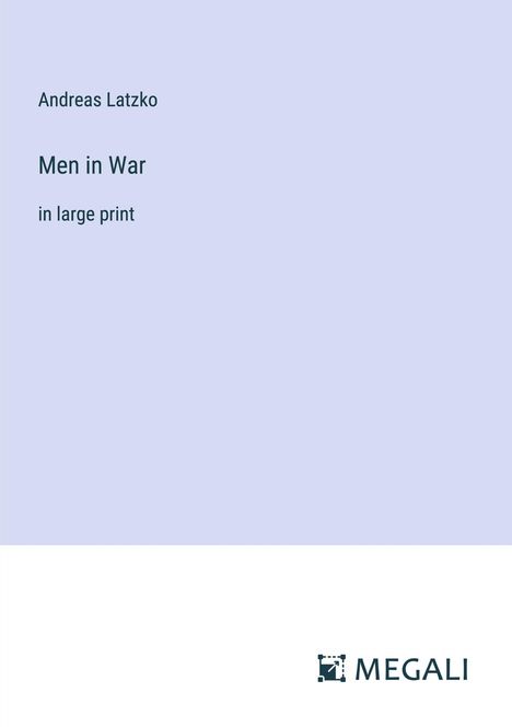 Andreas Latzko: Men in War, Buch