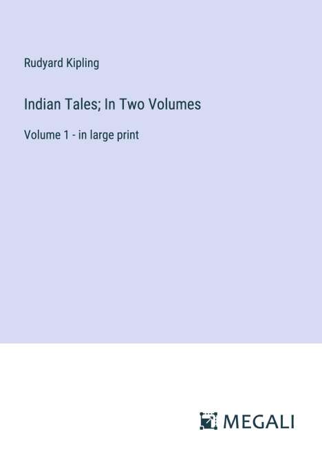 Rudyard Kipling: Indian Tales; In Two Volumes, Buch