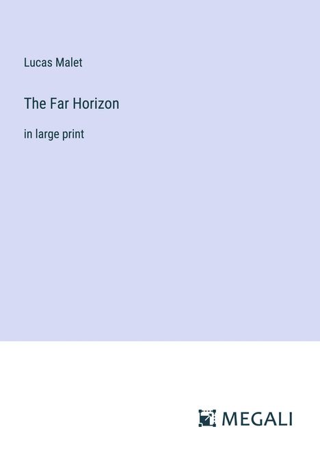 Lucas Malet: The Far Horizon, Buch