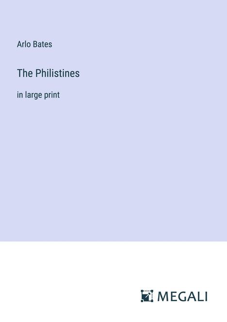 Arlo Bates: The Philistines, Buch