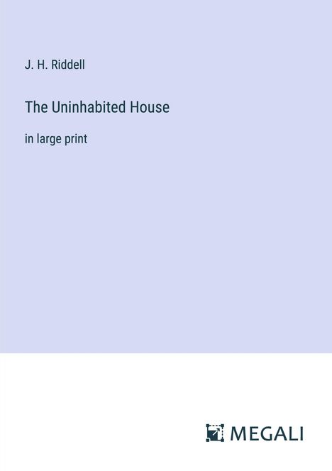 J. H. Riddell: The Uninhabited House, Buch