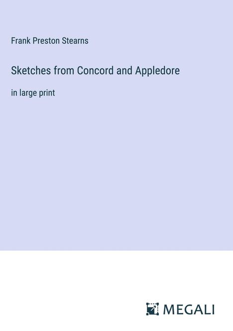 Frank Preston Stearns: Sketches from Concord and Appledore, Buch