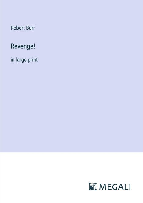 Robert Barr: Revenge!, Buch