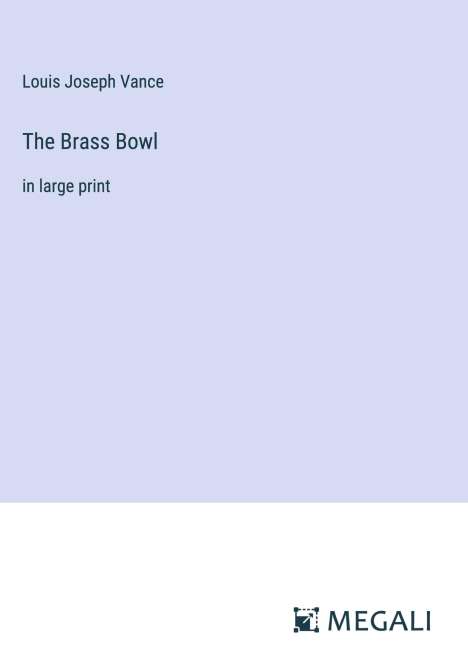 Louis Joseph Vance: The Brass Bowl, Buch