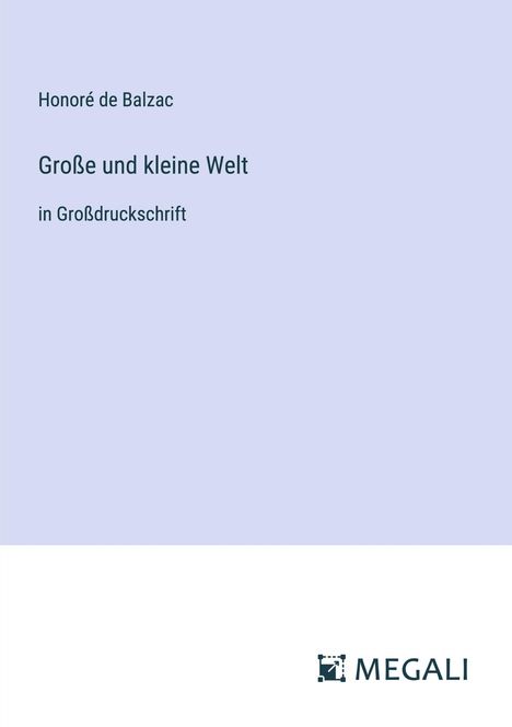 Honoré de Balzac: Große und kleine Welt, Buch