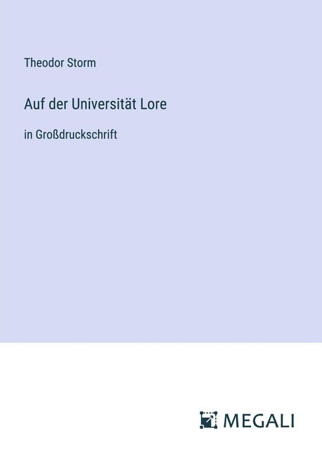 Theodor Storm: Auf der Universität Lore, Buch