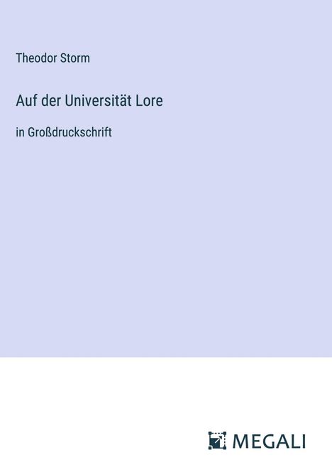 Theodor Storm: Auf der Universität Lore, Buch