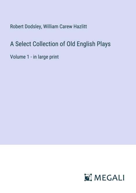 Robert Dodsley: A Select Collection of Old English Plays, Buch