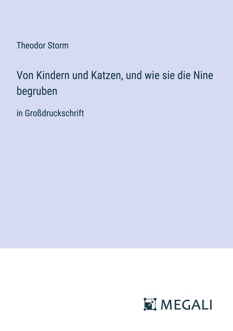 Theodor Storm: Von Kindern und Katzen, und wie sie die Nine begruben, Buch