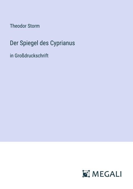 Theodor Storm: Der Spiegel des Cyprianus, Buch