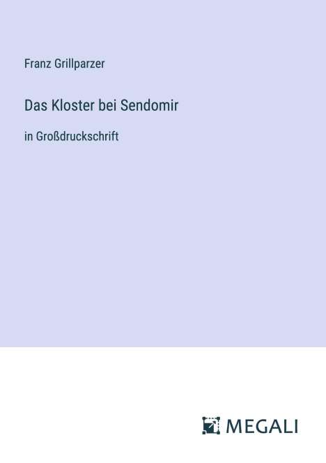Franz Grillparzer: Das Kloster bei Sendomir, Buch