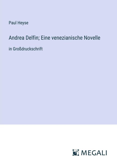 Paul Heyse: Andrea Delfin; Eine venezianische Novelle, Buch