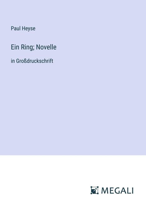 Paul Heyse: Ein Ring; Novelle, Buch