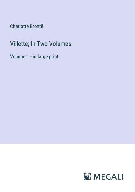 Charlotte Brontë: Villette; In Two Volumes, Buch