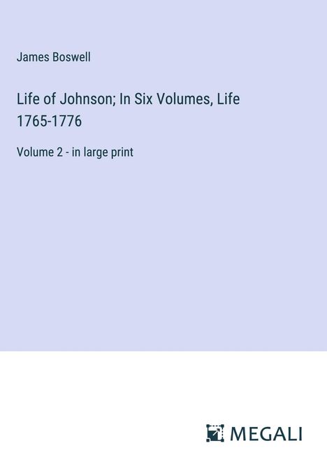 James Boswell: Life of Johnson; In Six Volumes, Life 1765-1776, Buch