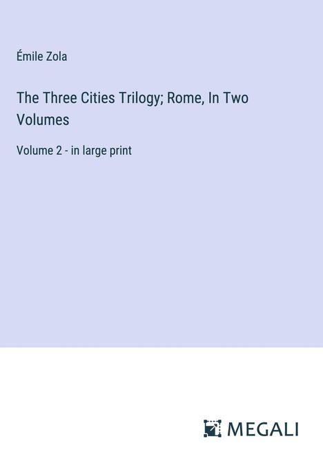 Émile Zola: The Three Cities Trilogy; Rome, In Two Volumes, Buch