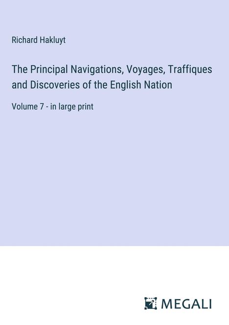 Richard Hakluyt: The Principal Navigations, Voyages, Traffiques and Discoveries of the English Nation, Buch