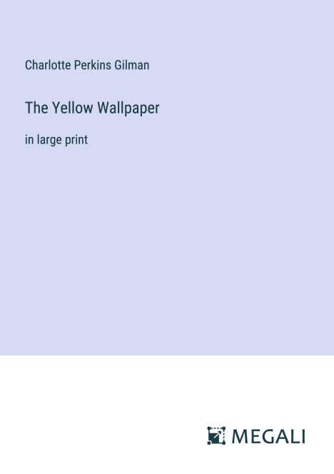 Charlotte Perkins Gilman: The Yellow Wallpaper, Buch