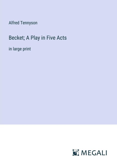 Alfred Tennyson: Becket; A Play in Five Acts, Buch