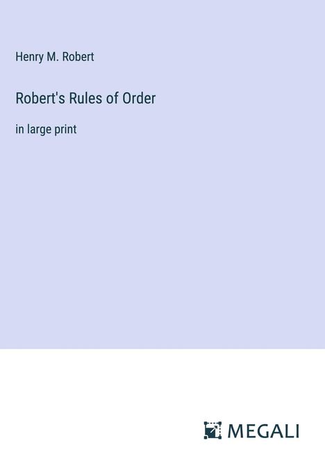 Henry M. Robert: Robert's Rules of Order, Buch